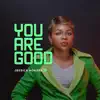 Jessica Honore - You Are Good